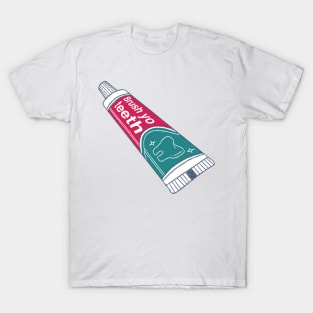 Brush Yo Teeth T-Shirt
